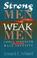 Cover of: Strong Men, Weak Men