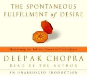 Cover of: The Spontaneous Fulfillment of Desire by Deepak Chopra