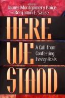 Cover of: Here We Stand!: A Call from Confessing Evangelicals