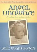 Cover of: Angel Unaware by Dale Evans Rogers, Dale Evans Rogers