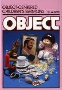Cover of: Object-Centered Children's Sermons (Object Lesson Series)