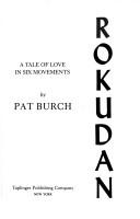 Cover of: Rokudan by Pat Burch, Pat Burch