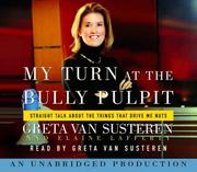 Cover of: My Turn at the Bully Pulpit: Straight Talk About the Things that Drive Me Nuts