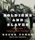 Cover of: Soldiers and Slaves 