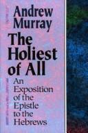 Cover of: The Holiest of All by Andrew Murray