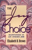 Cover of: Joy Choice | Elizabeth B. Brown