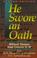 Cover of: He Swore an Oath