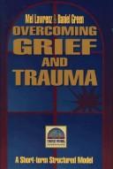 Cover of: Overcoming Grief and Trauma: Strategic Pastoral Counseling Resources
