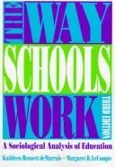 Cover of: The way schools work by Kathleen Bennett DeMarrais