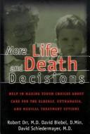 Cover of: More Life & Death Decisions by Robert D. Orr, David L. Schiedermayer, David B. Biebel