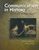 Cover of: Communication in history: technology, culture, society