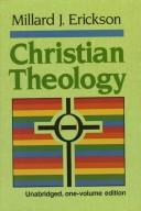 Cover of: Christian Theology by Millard J. Erickson