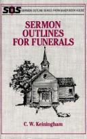 Cover of: Sermon Outlines for Funerals (Sermon Outline Series) by C. W. Keiningham