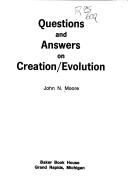 Cover of: Questions and Answers on Creation-Evolution by John N. Moore