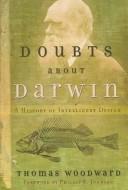Doubts About Darwin by Thomas Woodward