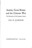 Cover of: Austria, Great Britain, and the Crimean War: the destruction of the European concert