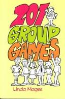 Cover of: 201 Group Games (Game & Party Books)