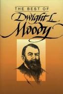 The best of Dwight L. Moody by Dwight Lyman Moody, Ralph G. Turnbull