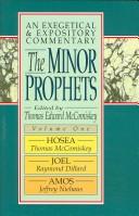 Cover of: The Minor Prophets: An Exegetical and Expository Commentary : Hosea, Joel, and Amos (Minor Prophets: An Exegetical and Expository Commentary)