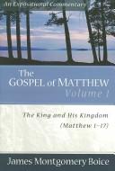 Cover of: The Gospel of Matthew by James Montgomery Boice, James Montgomery Boice