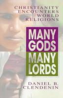 Cover of: Many gods, many lords by Daniel B. Clendenin