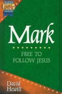 Cover of: Mark: free to follow Jesus
