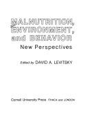 Malnutrition, environment, and behavior by David A. Levitsky
