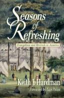 Cover of: Seasons of refreshing: evangelism and revivals in America