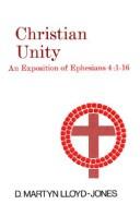 Cover of: Christian Unity: An Exposition of Ephesians 4:116