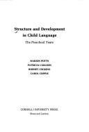 Cover of: Structure and development in child language: the preschool years