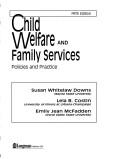Cover of: Child welfare and family services: policies and practice