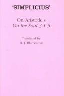 Cover of: On Aristotle's on the Soul 3.1-5 (Ancient Commentators on Aristotle Series)