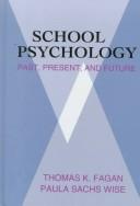 Cover of: School psychology: past, present, and future