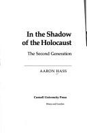 Cover of: In the shadow of the Holocaust by Aaron Hass
