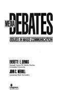 Cover of: Media debates: issues in mass communication