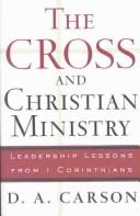 The cross & Christian ministry by D. A. Carson