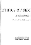 Cover of: The ethics of sex by Helmut Thielicke