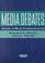 Cover of: Media debates