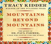 Cover of: Mountains Beyond Mountains by Tracy Kidder, Tracy Kidder