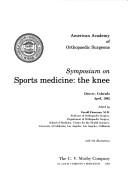 Cover of: Symposium on Sports Medicine, The Knee | Symposium on Sports Medicine, The Knee (1982 Denver, Colo.)