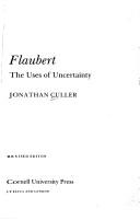 Cover of: Flaubert: the uses of uncertainty