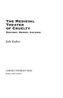 Cover of: The medieval theater of cruelty: rhetoric, memory, violence