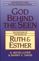 Cover of: God Behind the Seen: Expositions of the Books of Ruth and Esther (Expositor's Guide to the Historical Books)