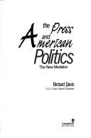 Cover of: The press and American politics