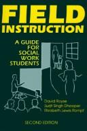 Cover of: Field instruction: a guide for social work students