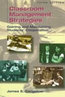 Cover of: Classroom management strategies by James S. Cangelosi, James S. Cangelosi