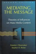 Cover of: Mediating the message | Pamela J. Shoemaker