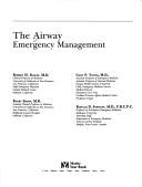 Cover of: The Airway: emergency management