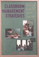 Cover of: Classroom management strategies by James S. Cangelosi, James S. Cangelosi