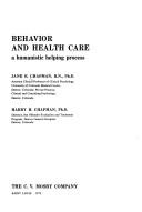 Cover of: Behavior and health care: a humanistic helping process